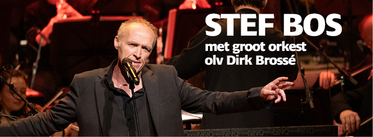 Stef Bos met groot orkest olv Dirk Bross&eacute; - Antwerpen